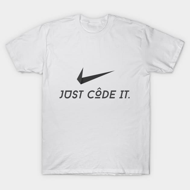 Just Code It ! T-Shirt by mangobanana